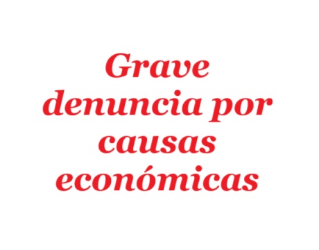 grave denuncia por causas económicas.jpg