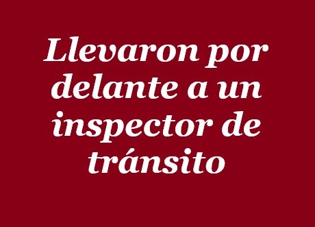 llevaron por delante a un inspector.jpg